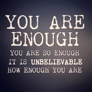 you are enough2